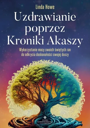 eBook Uzdrawianie poprzez Kroniki Akaszy - Linda Howe epub mobi