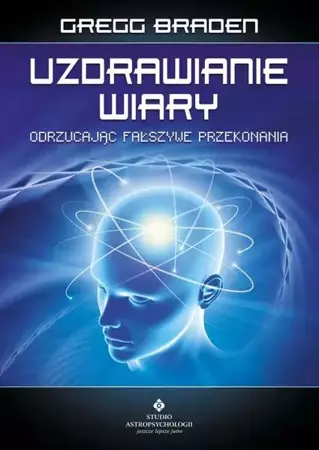 eBook Uzdrawianie wiary - Gregg Braden mobi epub