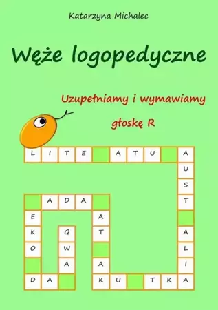 eBook Uzupełniamy i wymawiamy głoskę R Węże logopedyczne - Katarzyna Michalec