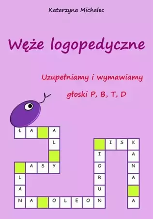 eBook Uzupełniamy i wymawiamy głoski P, B, T, D. Węże logopedyczne - Katarzyna Michalec