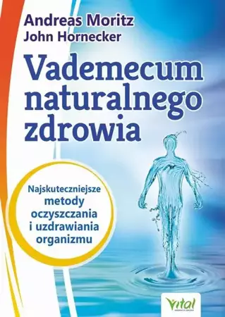 eBook Vademecum naturalnego zdrowia. - Andreas Moritz mobi epub