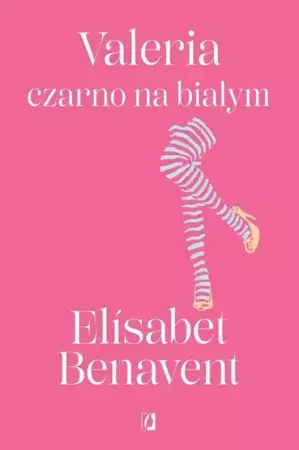 eBook Valeria czarno na białym. Valeria. Tom 3 - Elisabet Benavent mobi epub