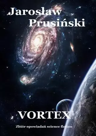 eBook Vortex. Zbiór opowiadań science-fiction - Jarosław Prusiński epub mobi