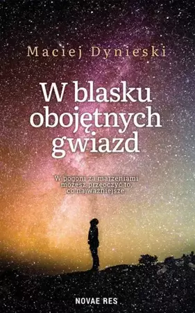 eBook W blasku obojętnych gwiazd - Maciej Dynieski epub mobi
