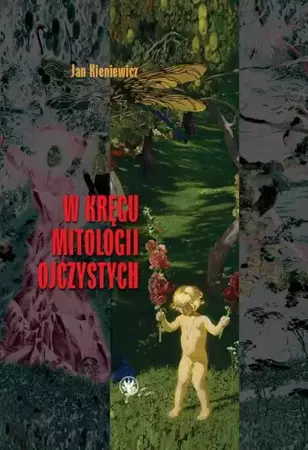 eBook W kręgu mitologii ojczystych - Jan Kieniewicz mobi epub