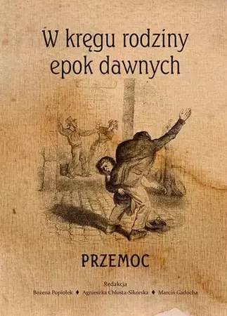 eBook W kręgu rodziny epok dawnych. Przemoc - Bożena Popiołek