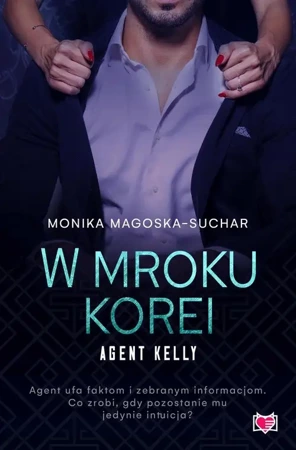 eBook W mroku Korei. Agent Kelly. Tom 3 - Monika Magoska-Suchar mobi epub