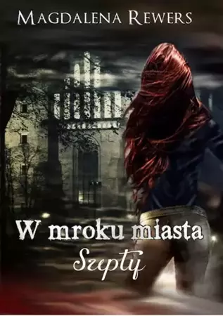 eBook W mroku miasta. Szepty - Magdalena Rewers mobi epub