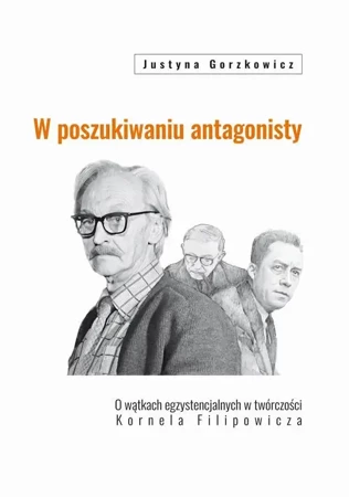 eBook W poszukiwaniu antagonisty - Justyna Gorzkowicz