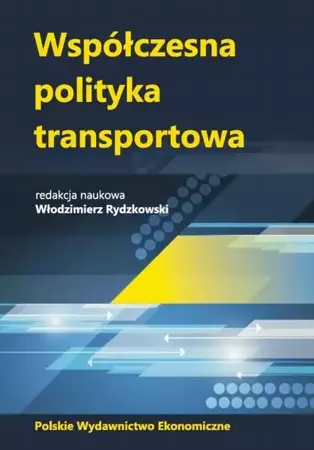 eBook WSPÓŁCZESNA POLITYKA TRANSPORTOWA - Włodzimierz Rydzkowski