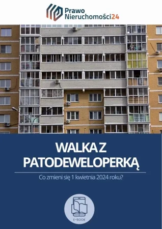 eBook Walka z patodeweloperką. Co zmieni się 1 kwietnia 2024 roku? - Aneta Mościcka