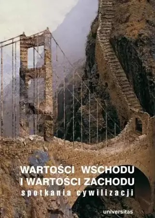 eBook Wartości Wschodu i wartości Zachodu. Spotkania cywilizacji - Andrzej Flis