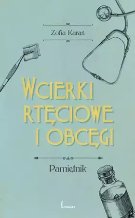 eBook Wcierki rtęciowe i obcęgi - Zofia Karaś epub