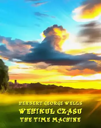 eBook Wehikuł czasu. The Time Machine - Herbert George Wells mobi epub