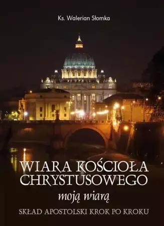 eBook Wiara Kościoła Chrystusowego moją wiarą - Walerian Słomka mobi epub