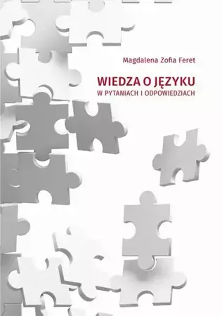eBook Wiedza o języku w pytaniach i odpowiedziach - Magdalena Zofia Feret