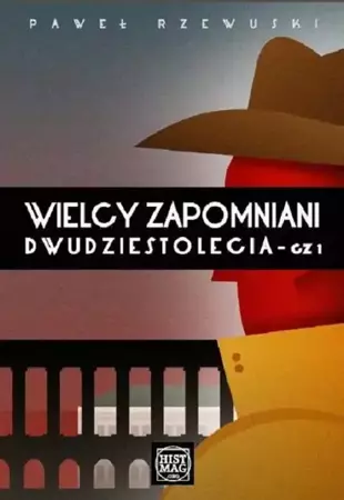 eBook Wielcy zapomniani Dwudziestolecia. Część I - Paweł Rzewuski epub mobi