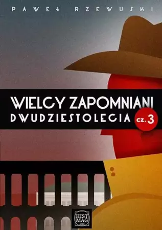 eBook Wielcy zapomniani dwudziestolecia. Część 3 - Paweł Rzewuski epub mobi