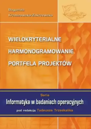 eBook Wielokryterialne harmonogramowanie portfela projektów - Bogumiła Krzeszowska-Zakrzewska