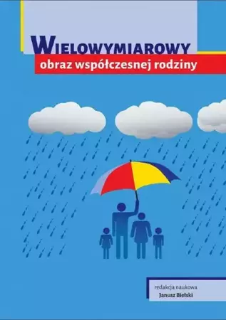 eBook Wielowymiarowy obraz współczesnej rodziny - Janusz Bielski