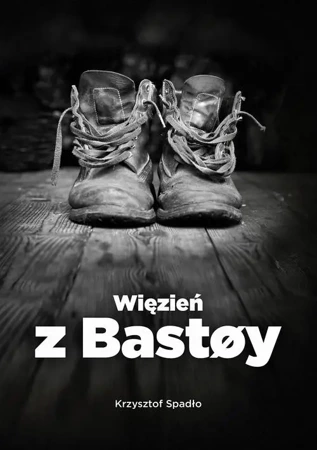 eBook Więzień z Bastøy - Krzysztof Spadło epub mobi