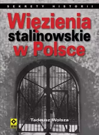 eBook Więzienia stalinowskie w Polsce. System, codzienność, represje - Tadeusz Wolsza mobi epub