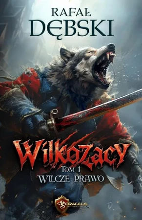 eBook Wilkozacy. Tom 1. Wilcze Prawo - Rafał Dębski epub mobi