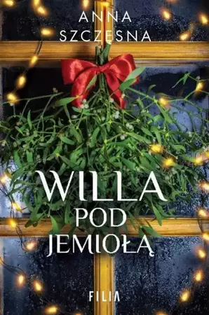 eBook Willa pod jemiołą - Anna Szczęsna mobi epub