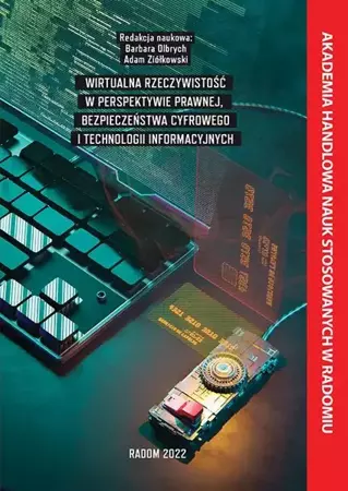 eBook Wirtualna rzeczywistość w perspektywie prawnej , bezpieczeństwa cyfrowego i technologii informacyjnych. - Barbara Olbrych