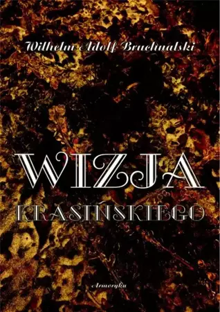 eBook Wizja Krasińskiego - Wilhelm Adolf Bruchnalski