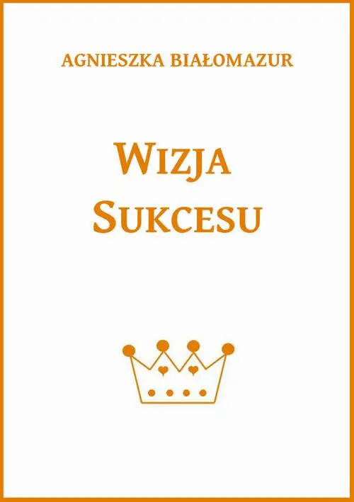 eBook Wizja sukcesu - Agnieszka Białomazur mobi epub