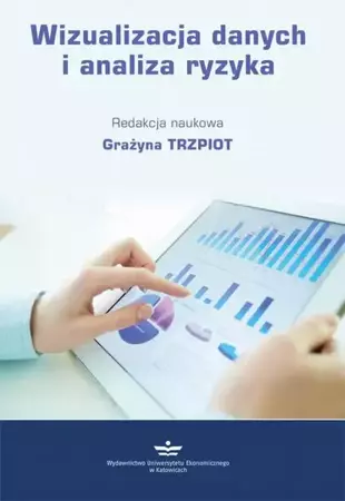 eBook Wizualizacja danych i analiza ryzyka - Grażyna Trzpiot