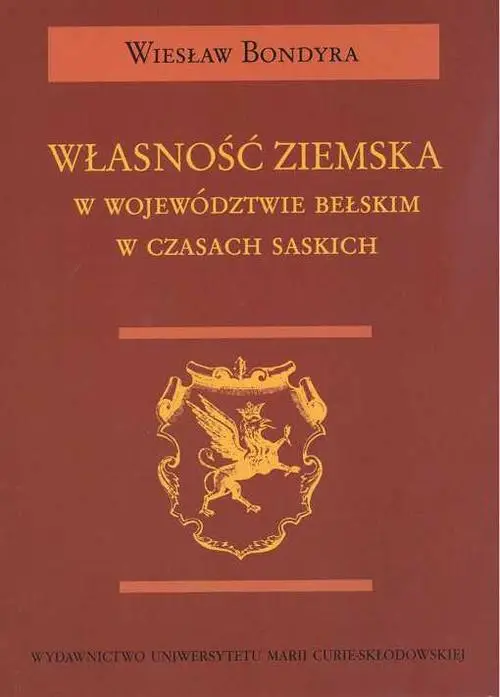 eBook Własność ziemska w województwie bełskim w czasach saskich - Wiesław Bondyra