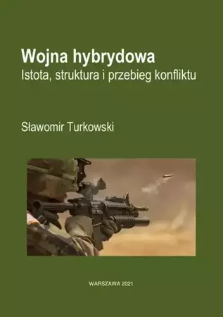 eBook Wojna hybrydowa Istota, struktura i przebieg konfliktu - Sławomir Turkowski epub mobi