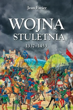 eBook Wojna stuletnia 1337-1453 - Jean Favier epub mobi