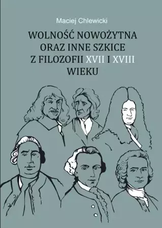 eBook Wolność nowożytna oraz inne szkice z filozofii XVII i XVIII wieku - Maciej Chlewicki