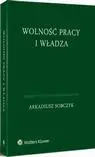 eBook Wolność pracy i władza - Arkadiusz Sobczyk