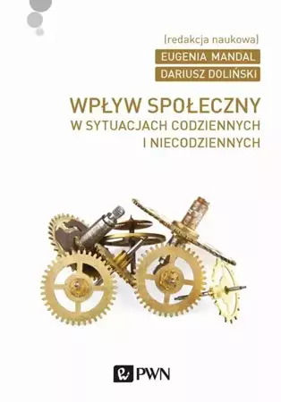 eBook Wpływ społeczny w sytuacjach codziennych i niecodziennych - Dariusz Doliński epub mobi