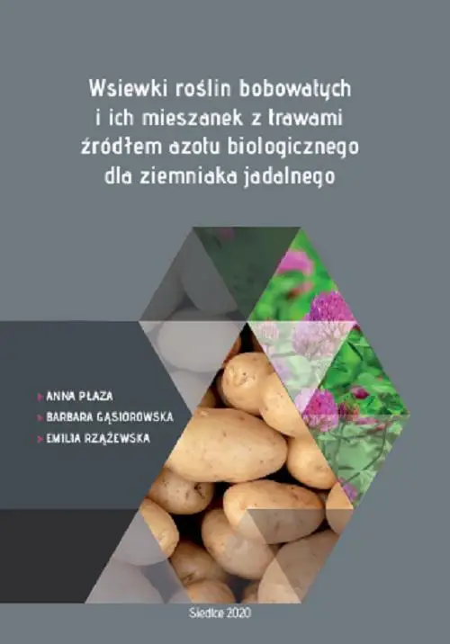 eBook Wsiewki roślin bobowatych i ich mieszanek z trawami źródłem azotu biologicznego dla ziemniaka jadalnego - Anna Płaza