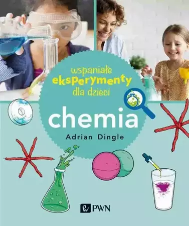 eBook Wspaniałe eksperymenty dla dzieci. Chemia - Adrian Dingle epub mobi