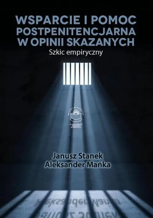 eBook Wsparcie i pomoc postpenitencjarna w opinii skazanych. Szkic empiryczny - Janusz Stanek