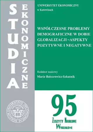 eBook Współczesne problemy demograficzne w dobie globalizacji - aspekty pozytywne i negatywne. SE 95 - Maria Balcerowicz-Szkutnik