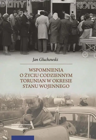 eBook Wspomnienia o życiu codziennym Torunian w okresie stanu wojennego - Jan Głuchowski