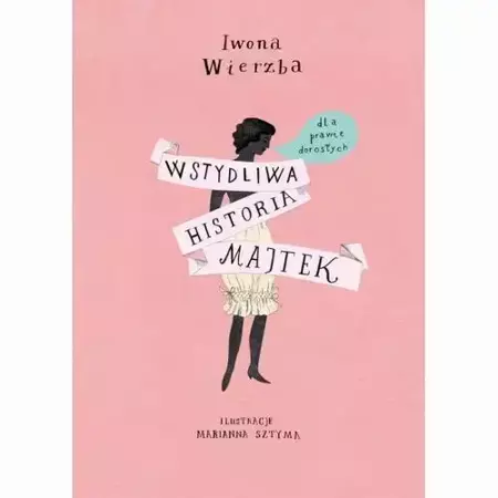 eBook Wstydliwa historia majtek dla prawie dorosłych - Iwona Wierzba