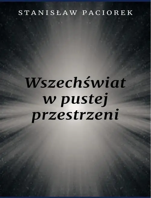 eBook Wszechświat w pustej przestrzeni - Stanisław Paciorek mobi epub