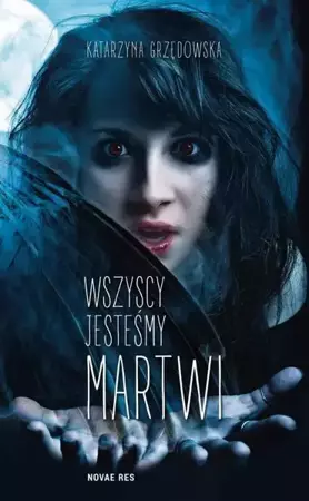 eBook Wszyscy jesteśmy martwi - Katarzyna Grzędowska mobi epub