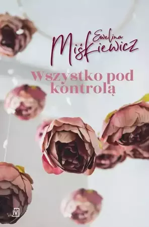 eBook Wszystko pod kontrolą - Ewelina Miśkiewicz epub mobi