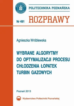 eBook Wybrane algorytmy do optymalizacji procesu chłodzenia łopatek turbin gazowych - Agnieszka Wróblewska