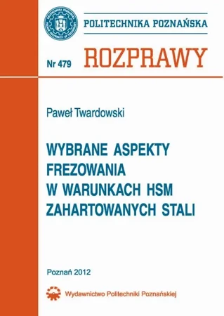 eBook Wybrane aspekty frezowania w warunkach HSM zahartowanych stali - Paweł Twardowski