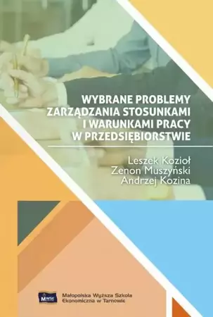 eBook Wybrane problemy zarządzania stosunkami i warunkami pracy w przedsiębiorstwie - Leszek Kozioł